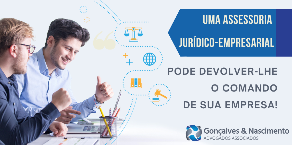 Gonçalves & Nascimento - Uma Assessoria Jurídico-Empresarial pode devolver-lhe o comando de sua empresa!