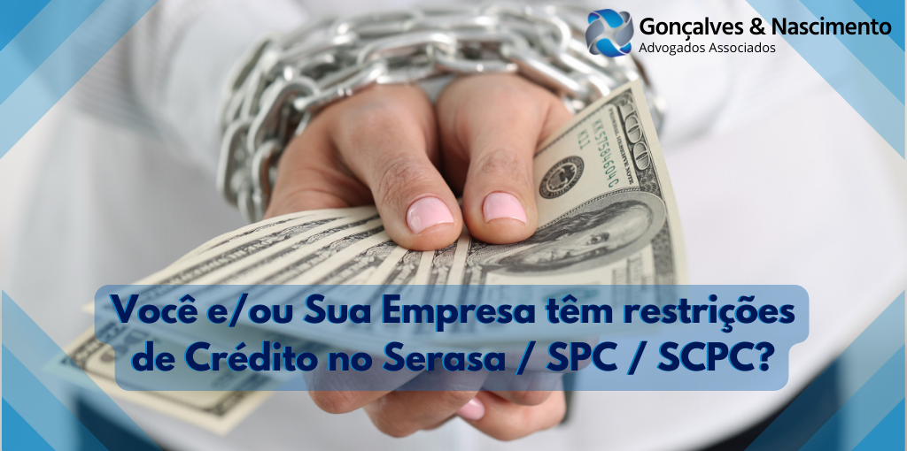 Gonçalves & Nascimento - Você e/ou Sua Empresa têm restrições de Crédito Serasa / SPC / SCPC?