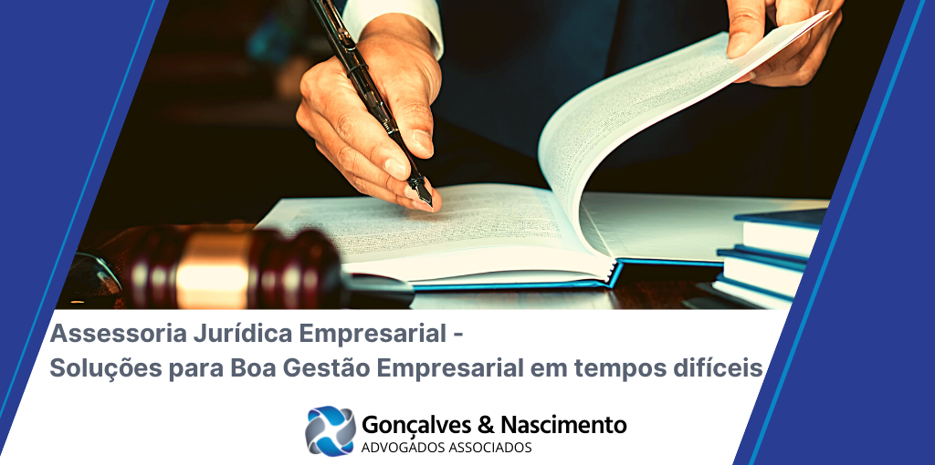 Gonçalves & Nascimento - Assessoria Jurídica Empresarial - Soluções para Boa Gestão Empresarial em tempos difíceis